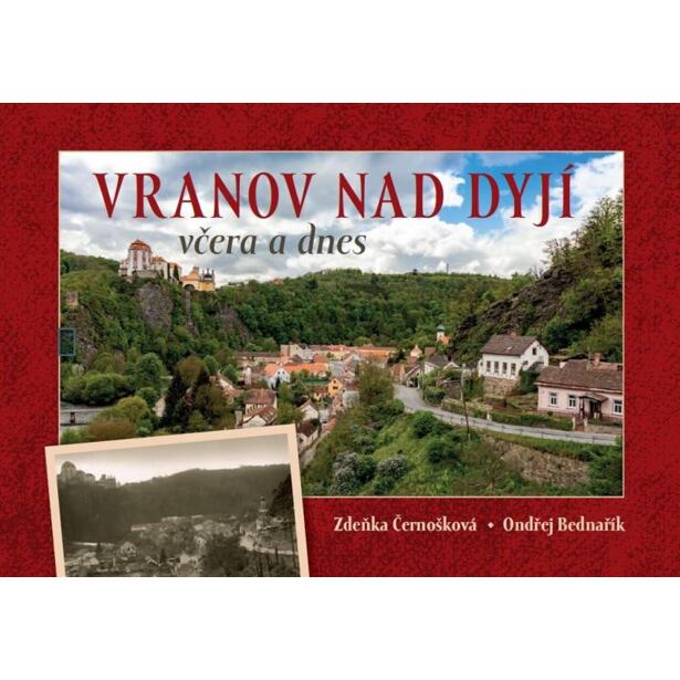Vranov nad Dyjí včera a dnes