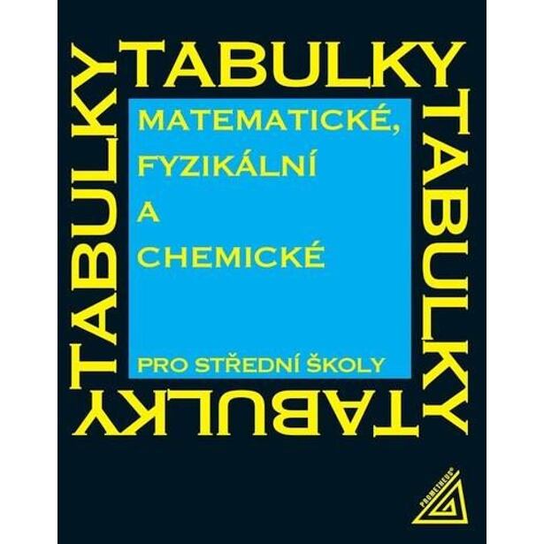 Matematické, fyzikální a chemické tabulky pro SŠ